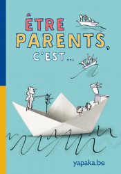 Être parents, c'est..